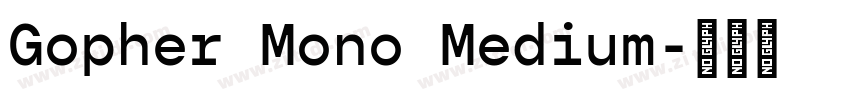Gopher Mono Medium字体转换 Gopher Mono Medium字体转换